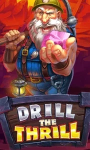 Drill The Thrill