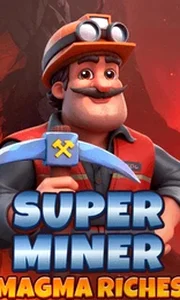 Super Miner Magma Riches